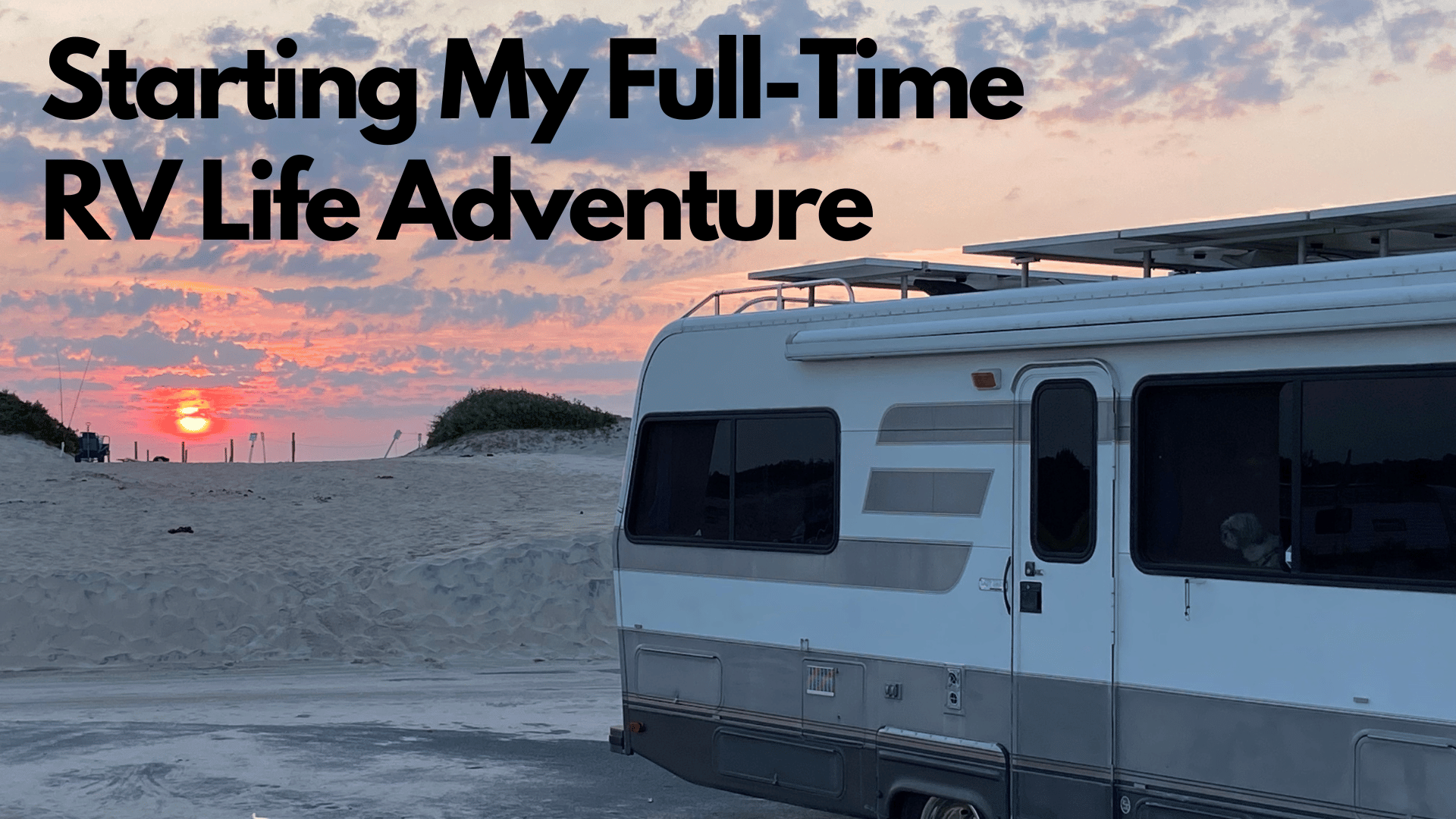 Starting My Full-Time RV Adventure