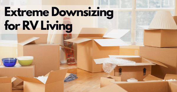 Downsizing for RV Living