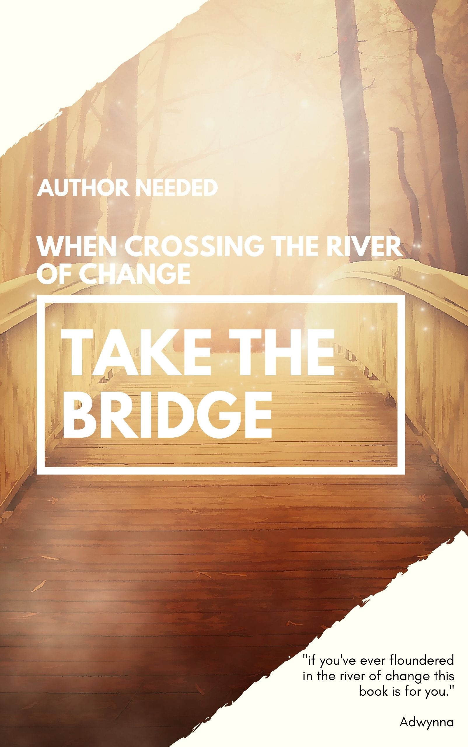 When Crossing the River of Change
