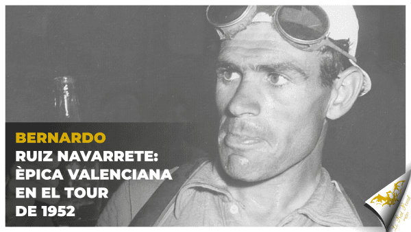 Bernardo Ruiz Navarrete: èpica valenciana en el Tour de 1952