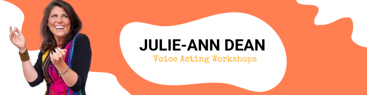 Julie-Ann Dean Voice Acting Workshops