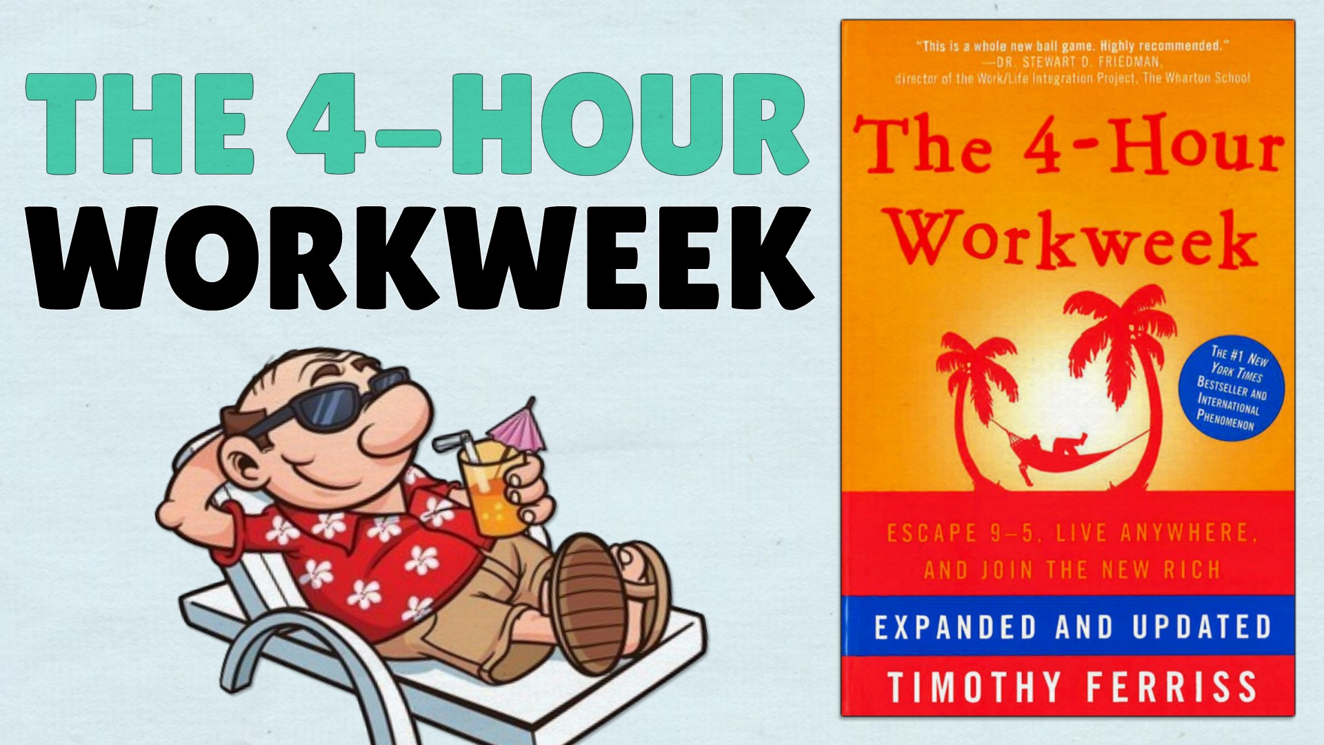 The 4-Hour Workweek (by Tim Ferriss)