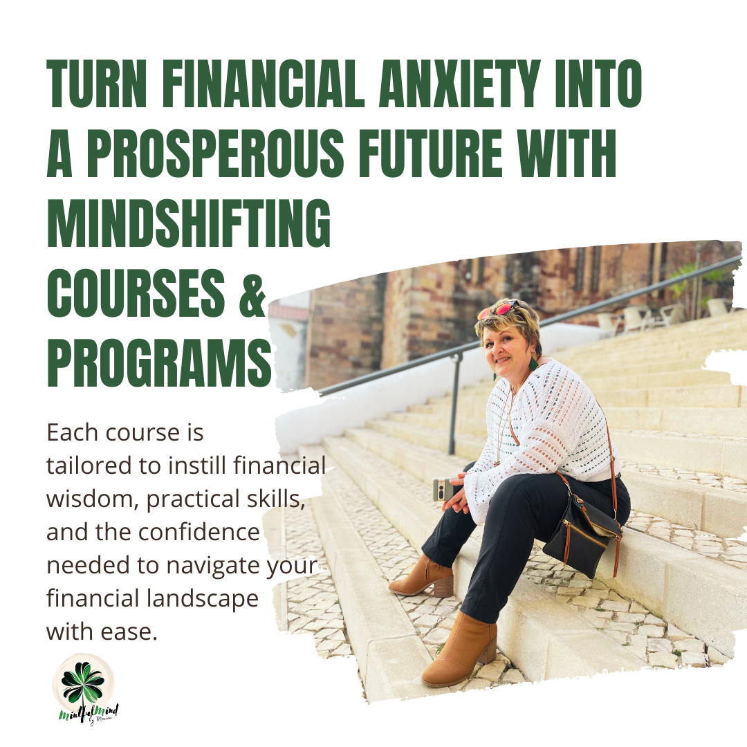 Turn financial anxiety into a prosperous future with mind shifting courses