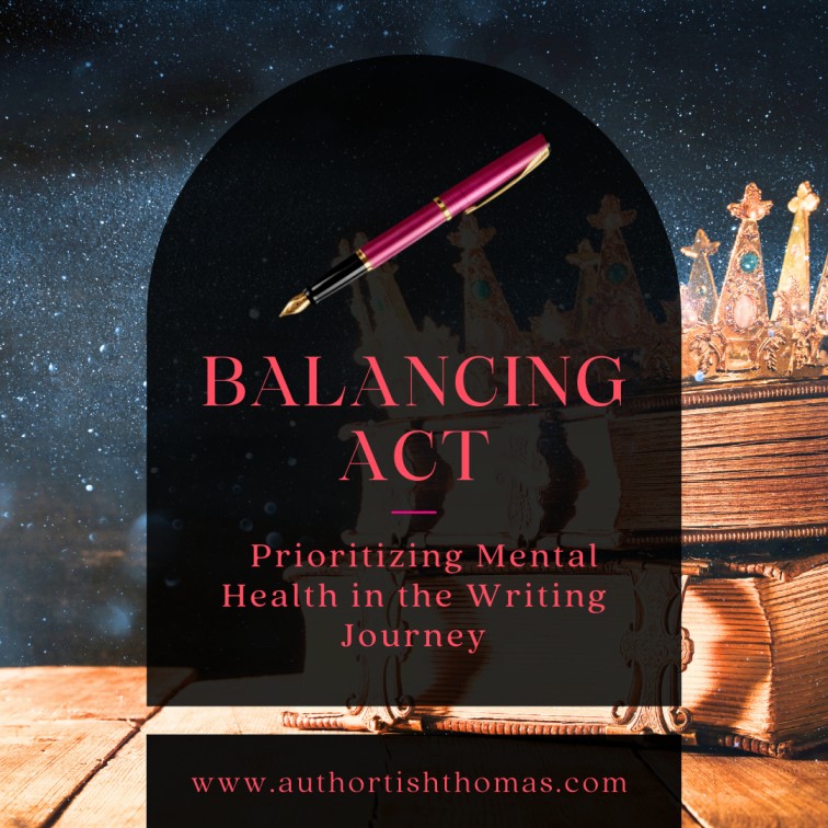 Balancing Act: Prioritizing Mental Health in the Writing Journey
