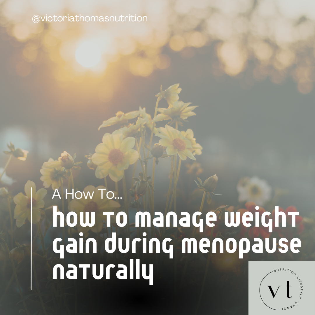 How to Manage Weight Gain During Menopause Naturally