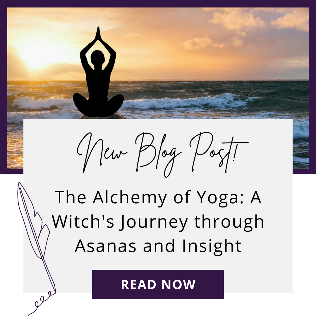 The Alchemy of Yoga: A Witch's Journey through Asanas and Insight