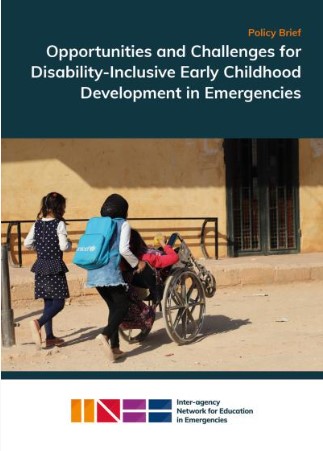 OPPORTUNITIES AND CHALLENGES FOR DISABILITY-INCLUSIVE EARLY CHILDHOOD DEVELOPMENT IN EMERGENCIES
