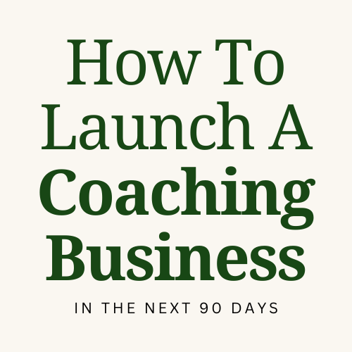 Launch Your Coaching Business In 90 Days.