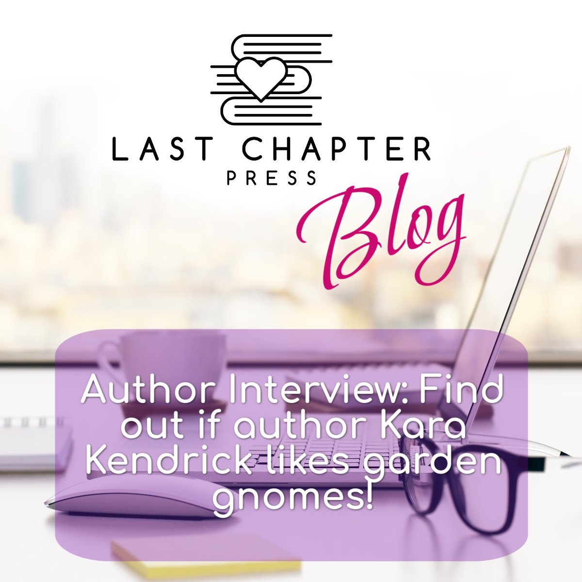 Author Interview: Find out if author Kara Kendrick likes garden gnomes!