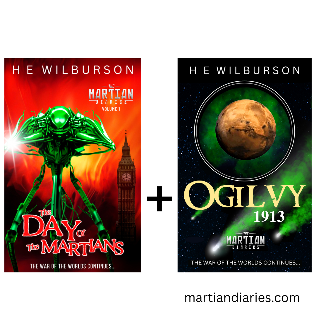 EBook cover shows a green Martian tripod against London skyline in flames. On the right is a green and black ebook cover showing the planet Mars through a telescope lens and 3 green comets. The book title Ogilvy 1913 is in gold font. Books are from The Martian Diaries series by H.E. Wilburson