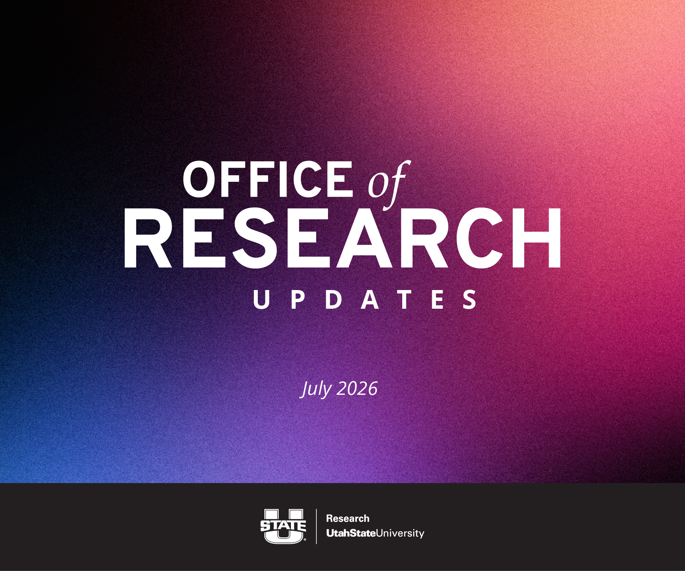 Office of Research Updates July 2026