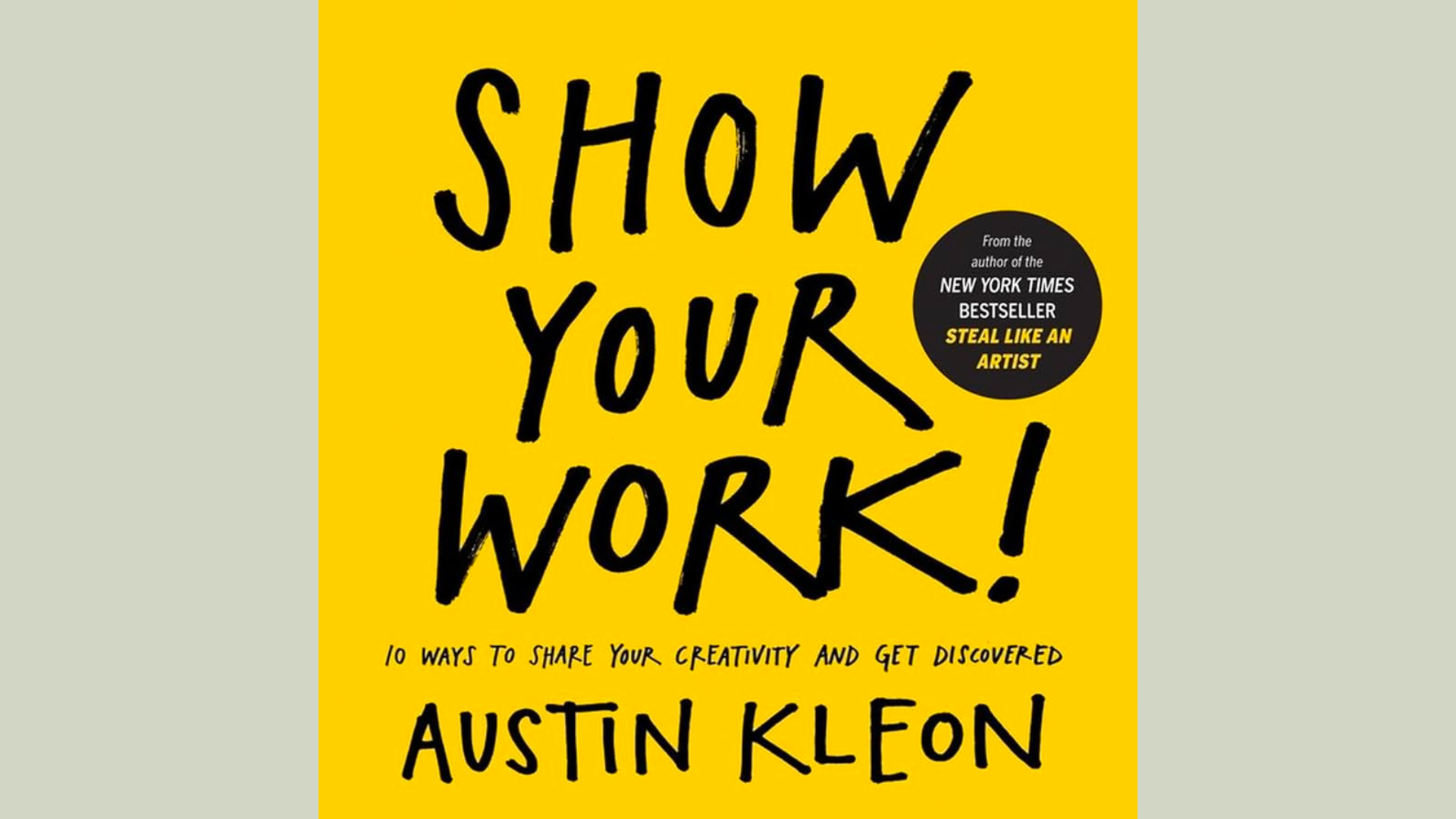 Show Your Work! (Austin Kleon) – Book Summary, Notes & Highlights