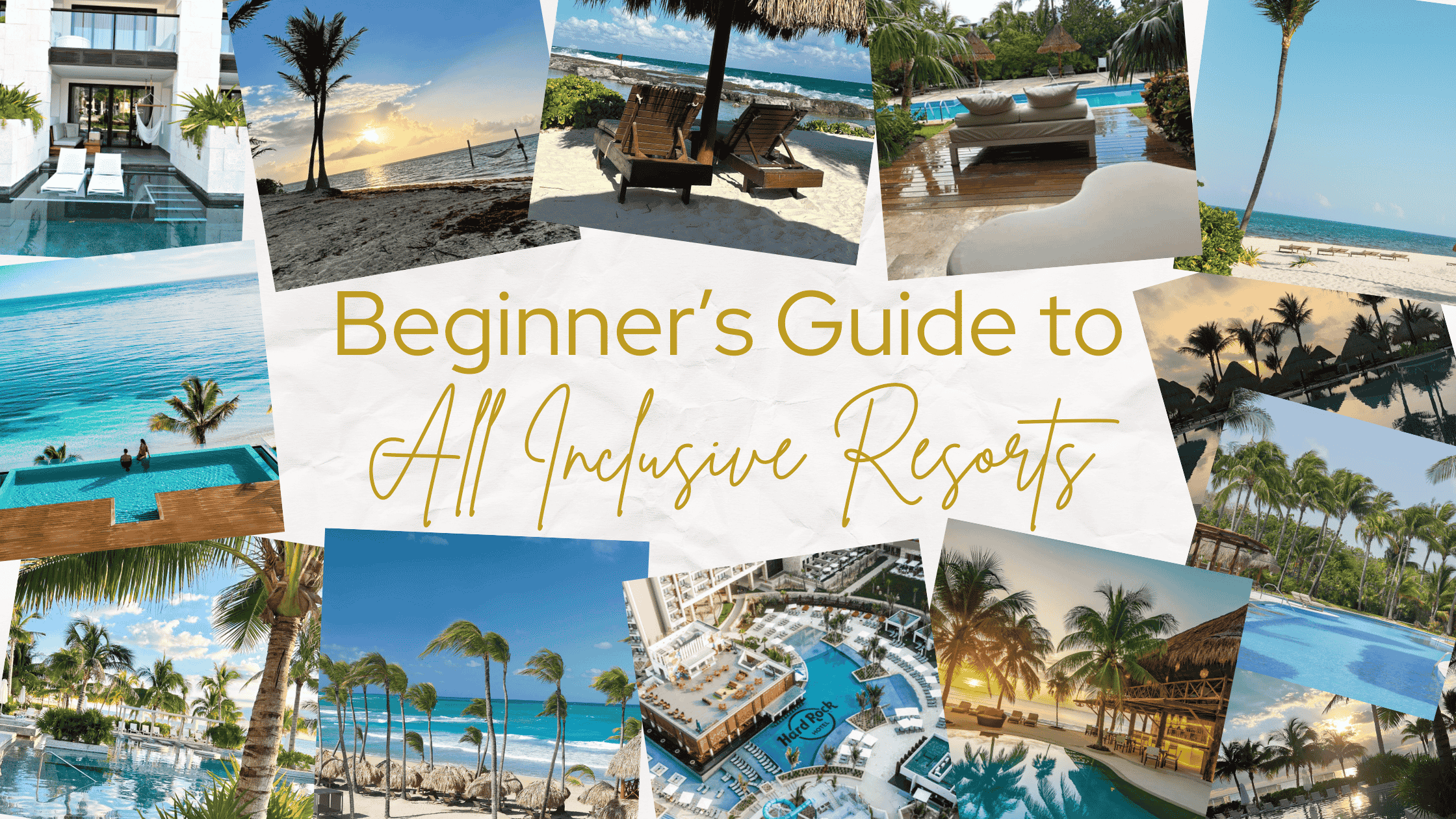 A Beginner’s Guide to All-Inclusive Resorts: Everything You Need to Know