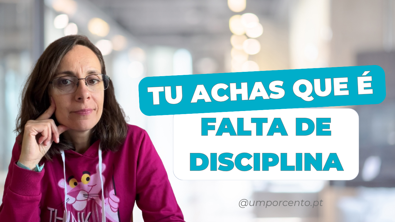 Tu achas que é falta de disciplina