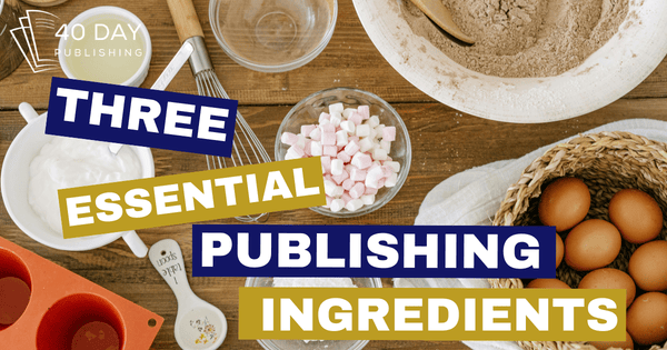The Only 3 Things You Actually Need to Publish Your Book