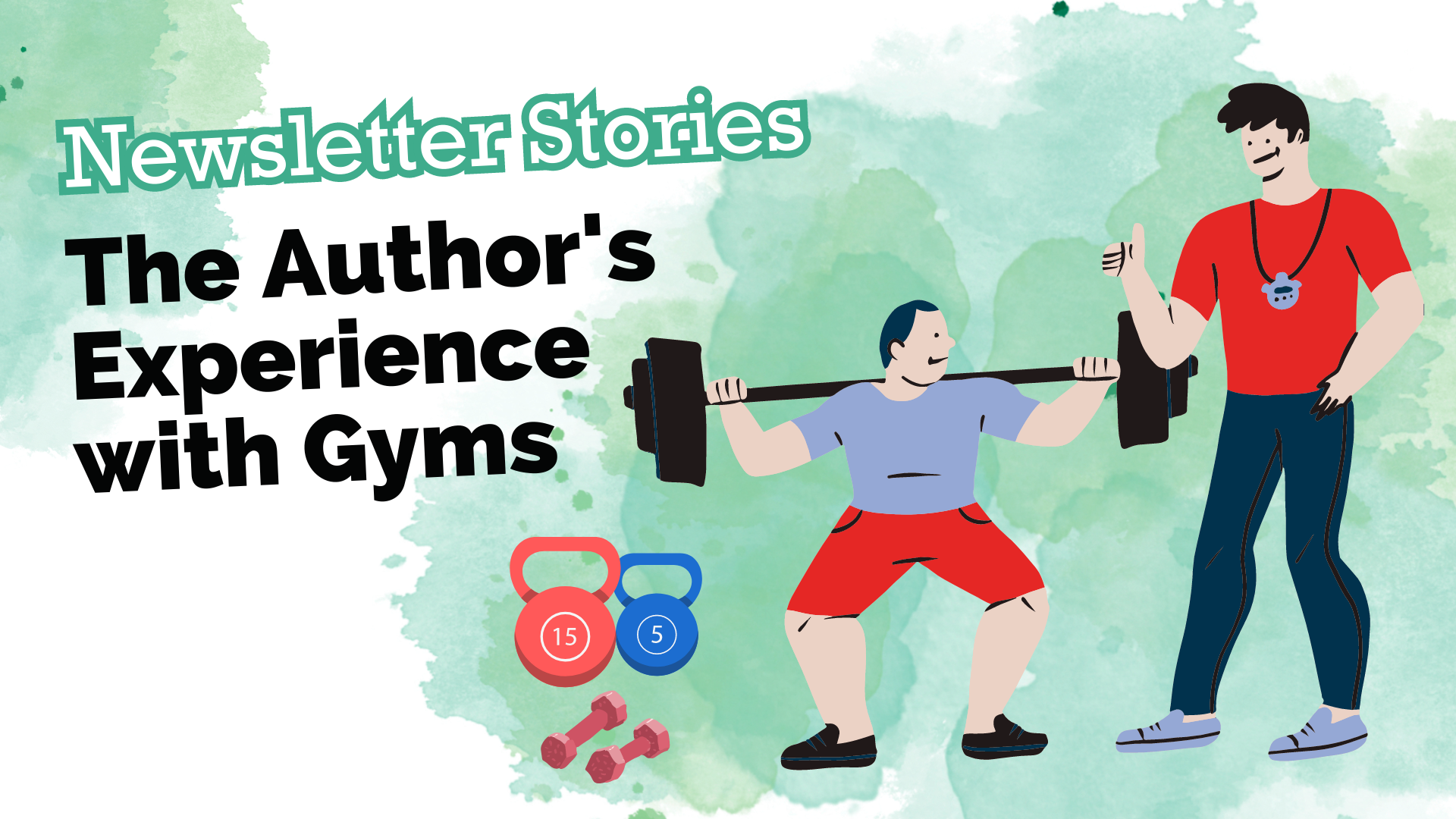 The Author's Experience with Gyms