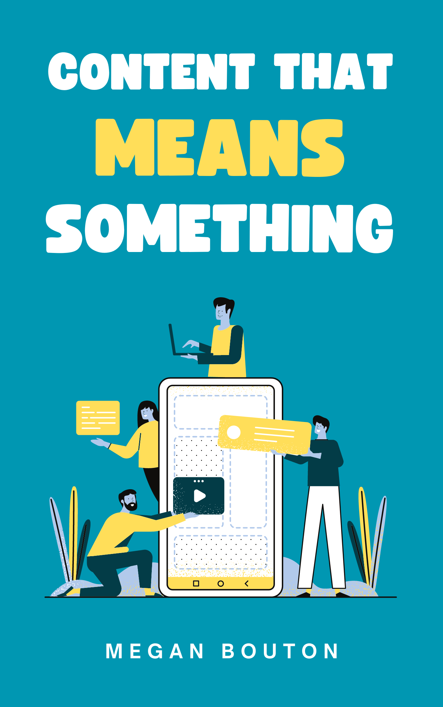 Content that means something, by Megan Bouton
