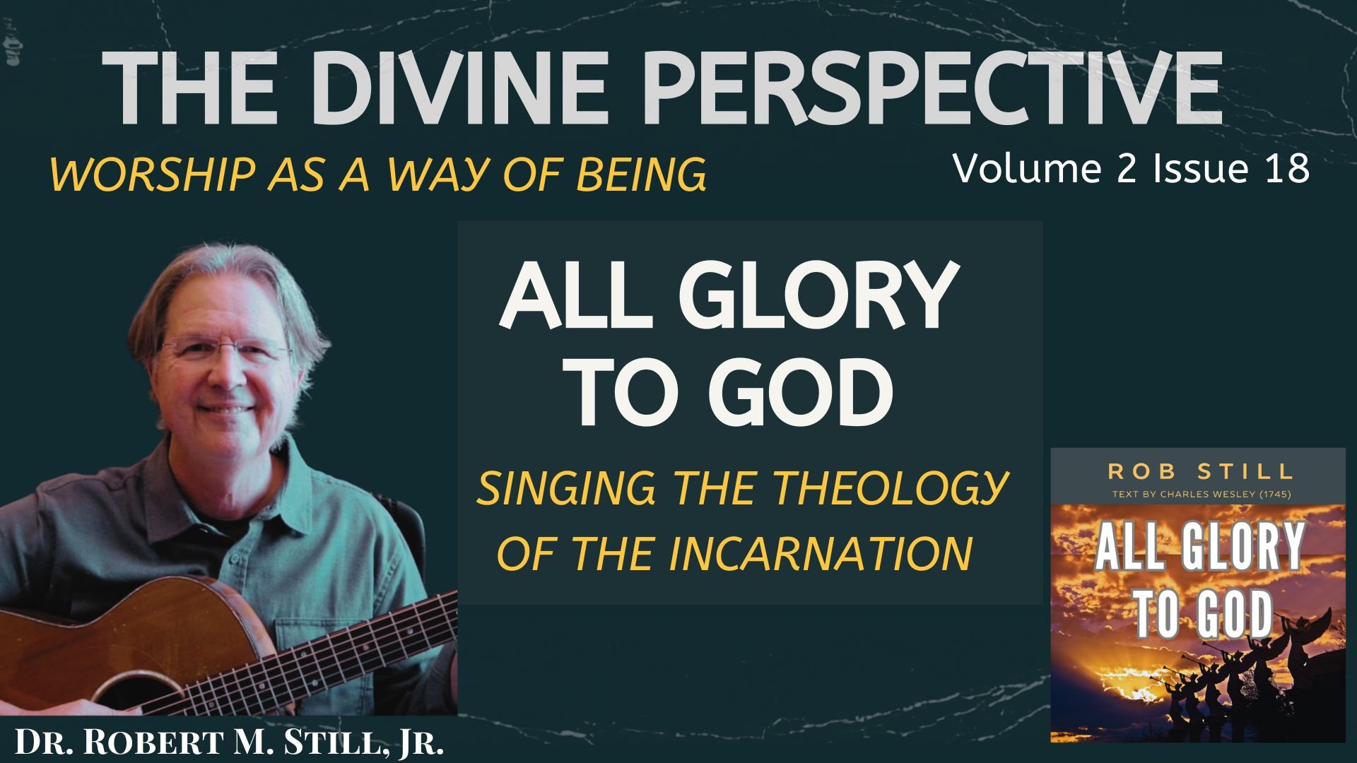 All Glory To God: Singing The Theology of Incarnation