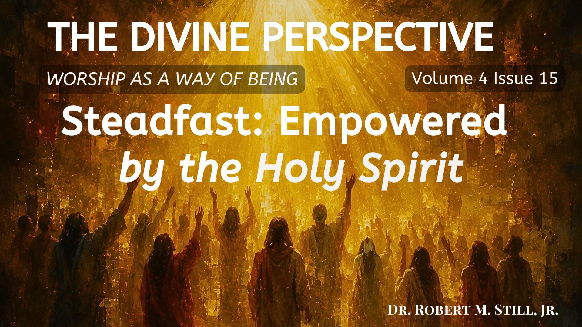 Steadfast: Empowered by the Holy Spirit