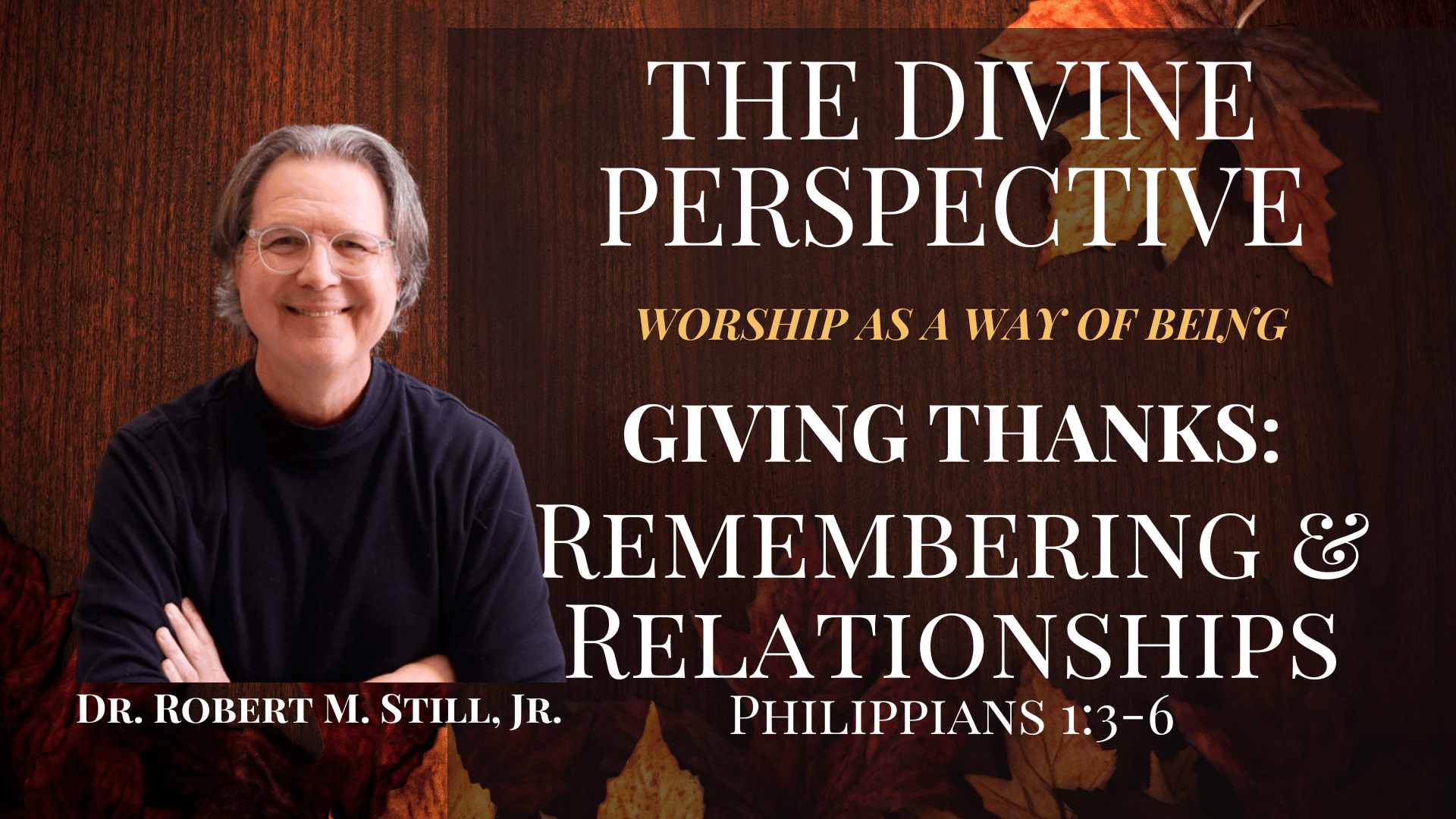 Remembering & Relationships [Giving Thanks Series]