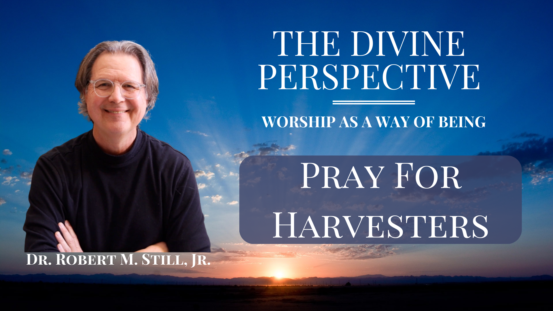 Pray For Harvesters