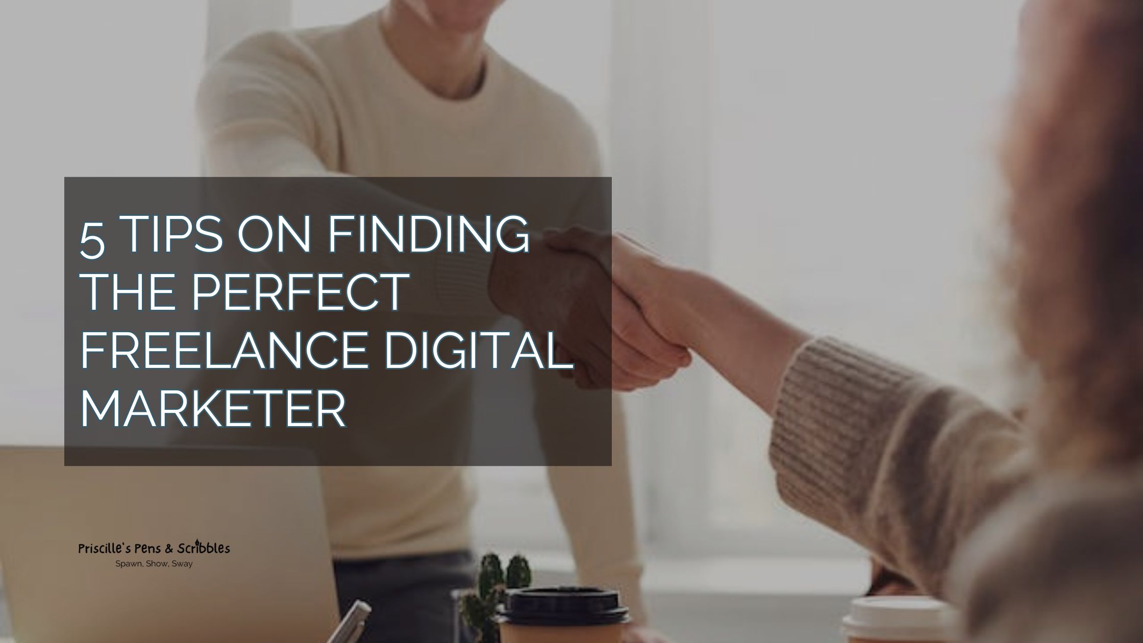 5 tips on finding the perfect freelance Digital Marketer