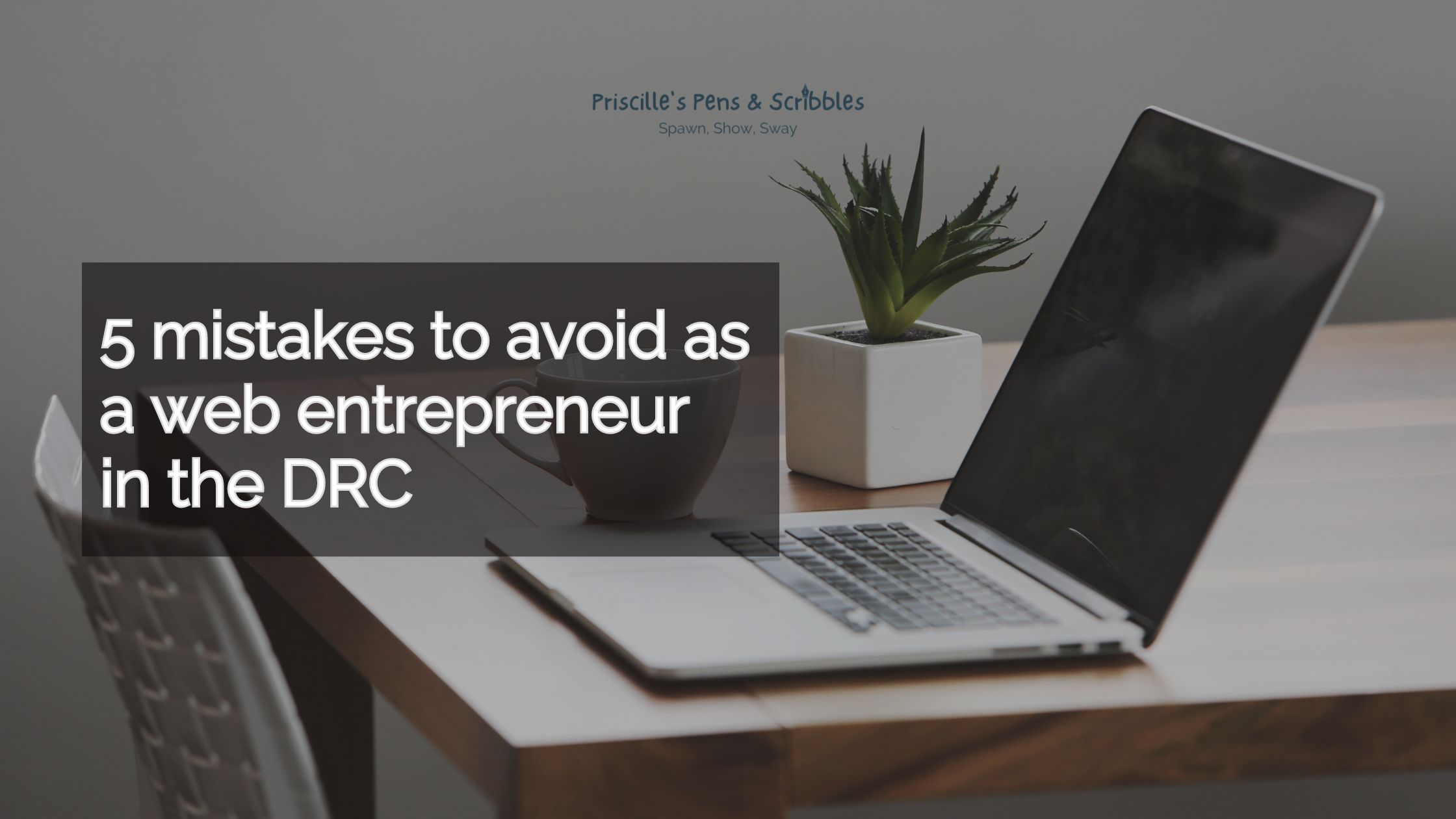 5 mistakes to avoid when starting as a web entrepreneur in the DRC