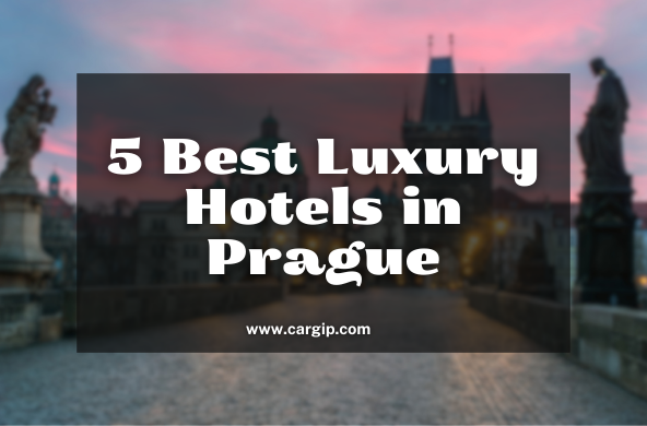 ⭐ 5 Best Luxury Hotels in Prague (Handpicked for CarGip Guests)