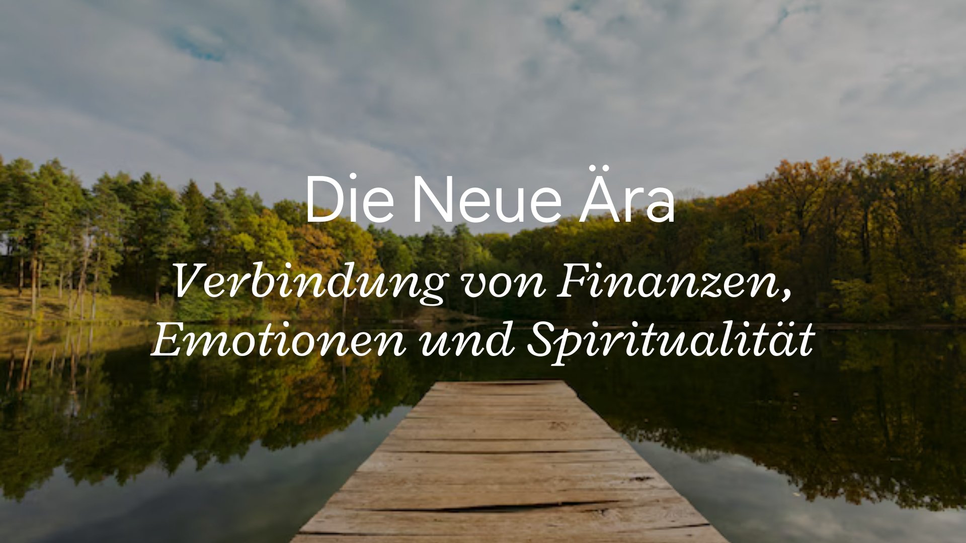 Die Neue Ära und die Verbindung von Finanzen, Emotionen und Spiritualität