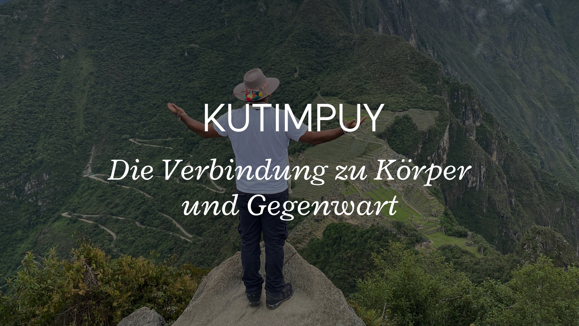 Kutimpui – Die Verbindung zu Körper und Gegenwart in der Anden-Medizin