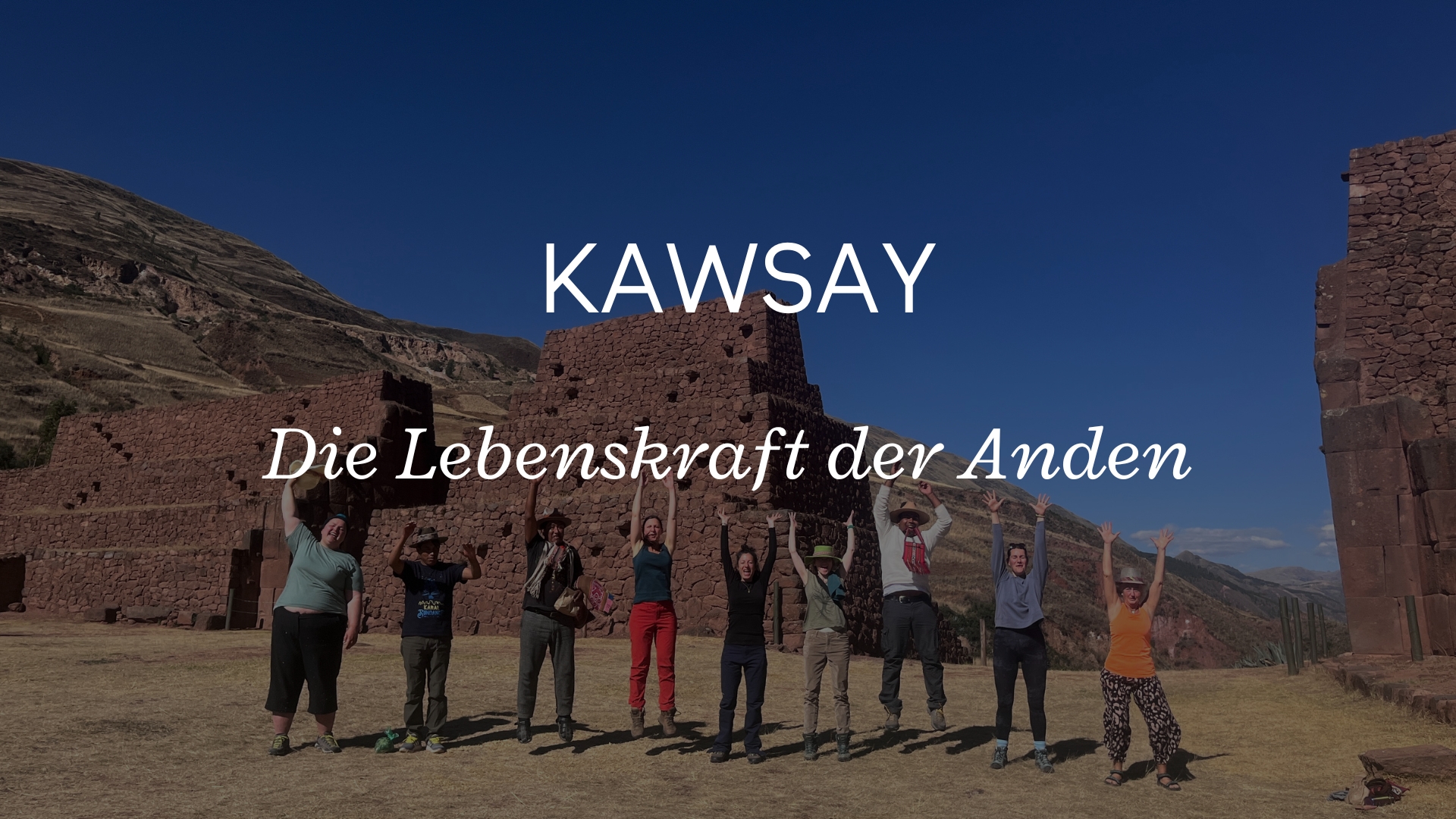 Kawsay – Die Lebenskraft der Anden