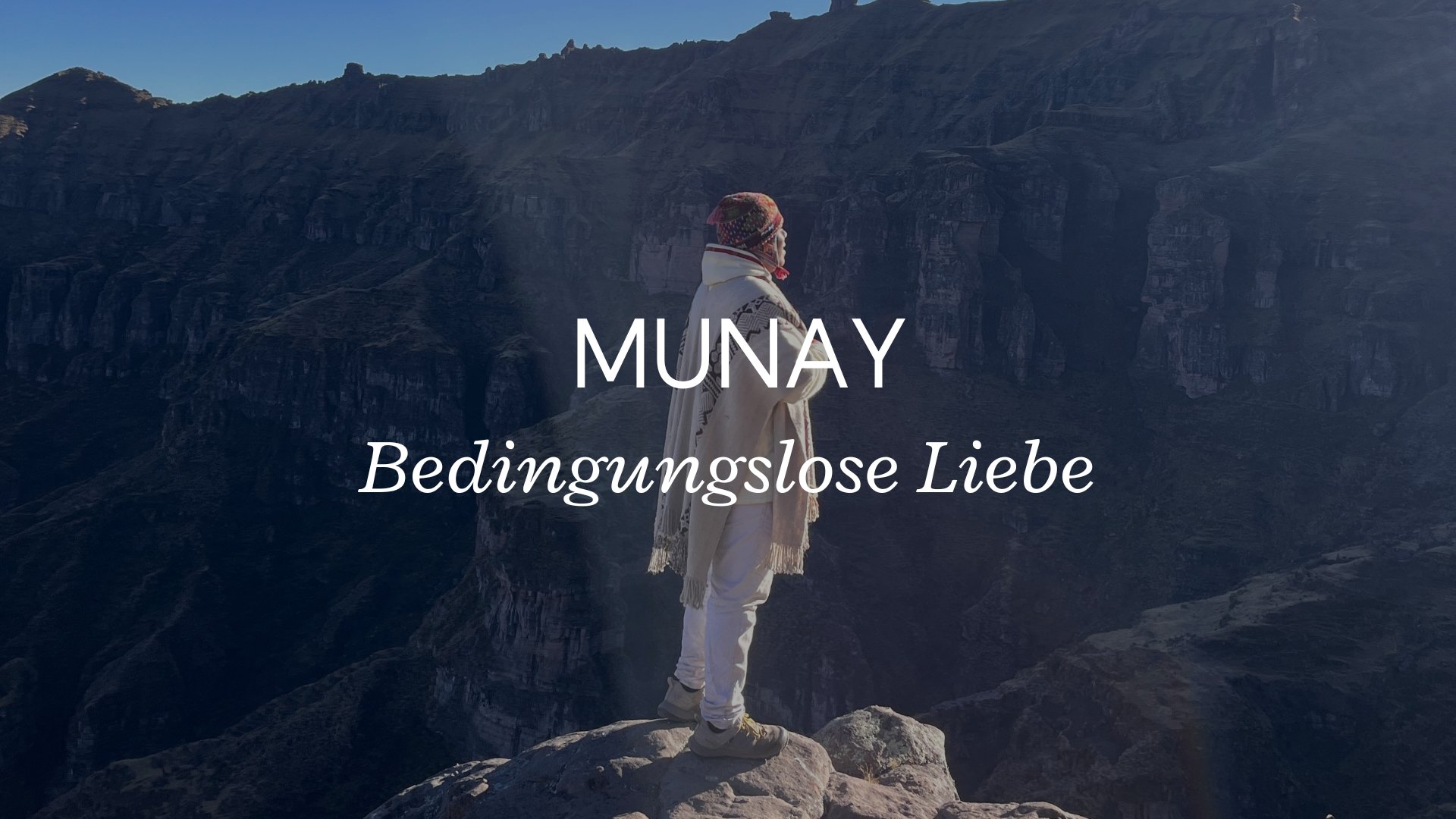 Munay - Bedingungslose Liebe