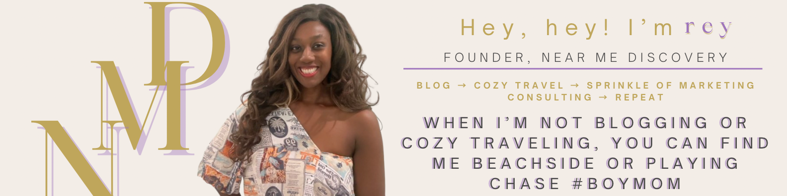 Brand initials plus picture of the Near Me Discovery Founder with a short paragraph describing her business and personal interests