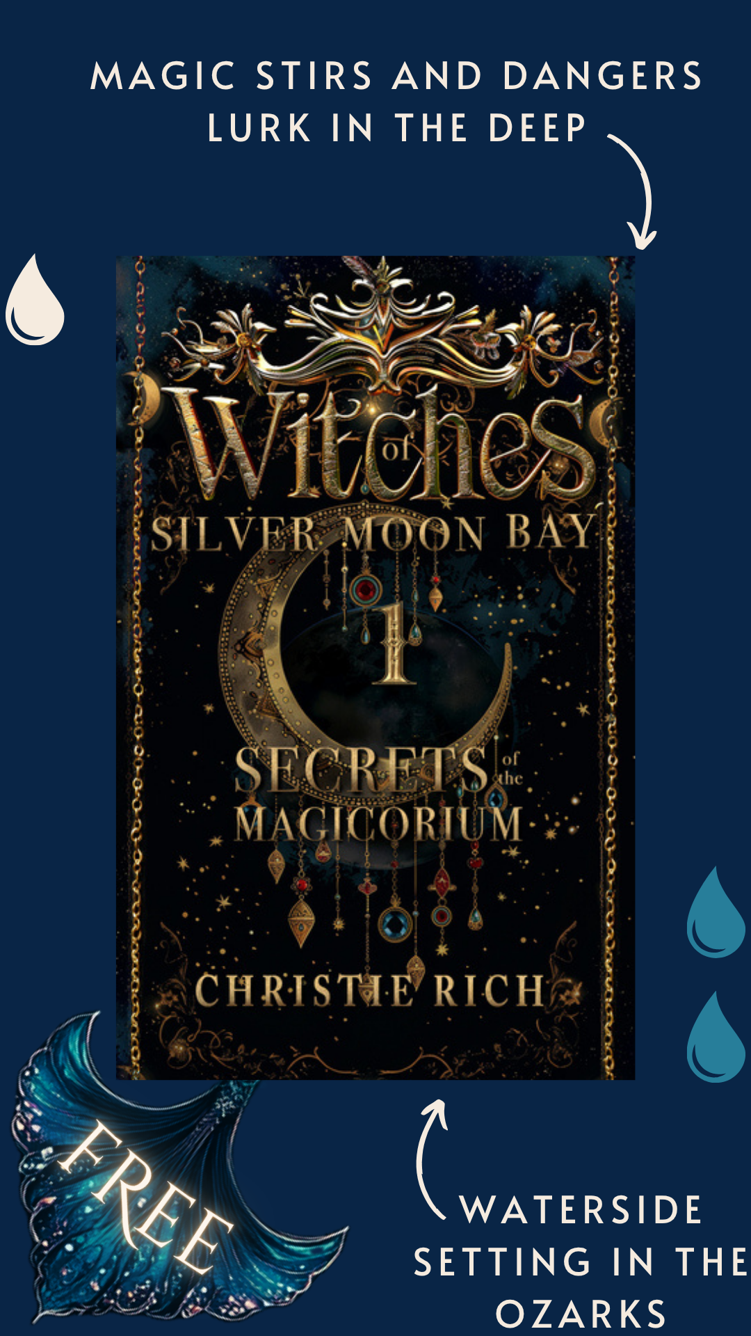 Secrets of the Magicorium (Witches of Silver Moon Bay 1) by Christie Rich + mermaid tail