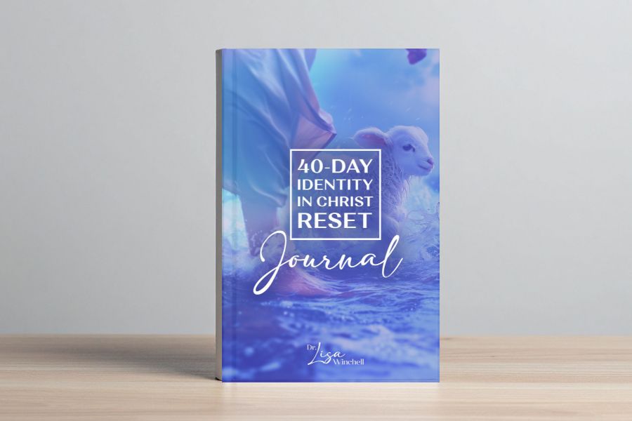 40 Day Identity in Christ Reset with Dr. Lisa Winchell - Journal