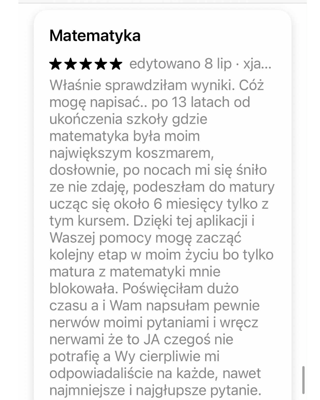 Pozytywna opinia o kursie z matematyki. Klient zdał maturę po 13 latach od ukończenia szkoły. Kurs online pomógł w nadrobieniu zaległości.