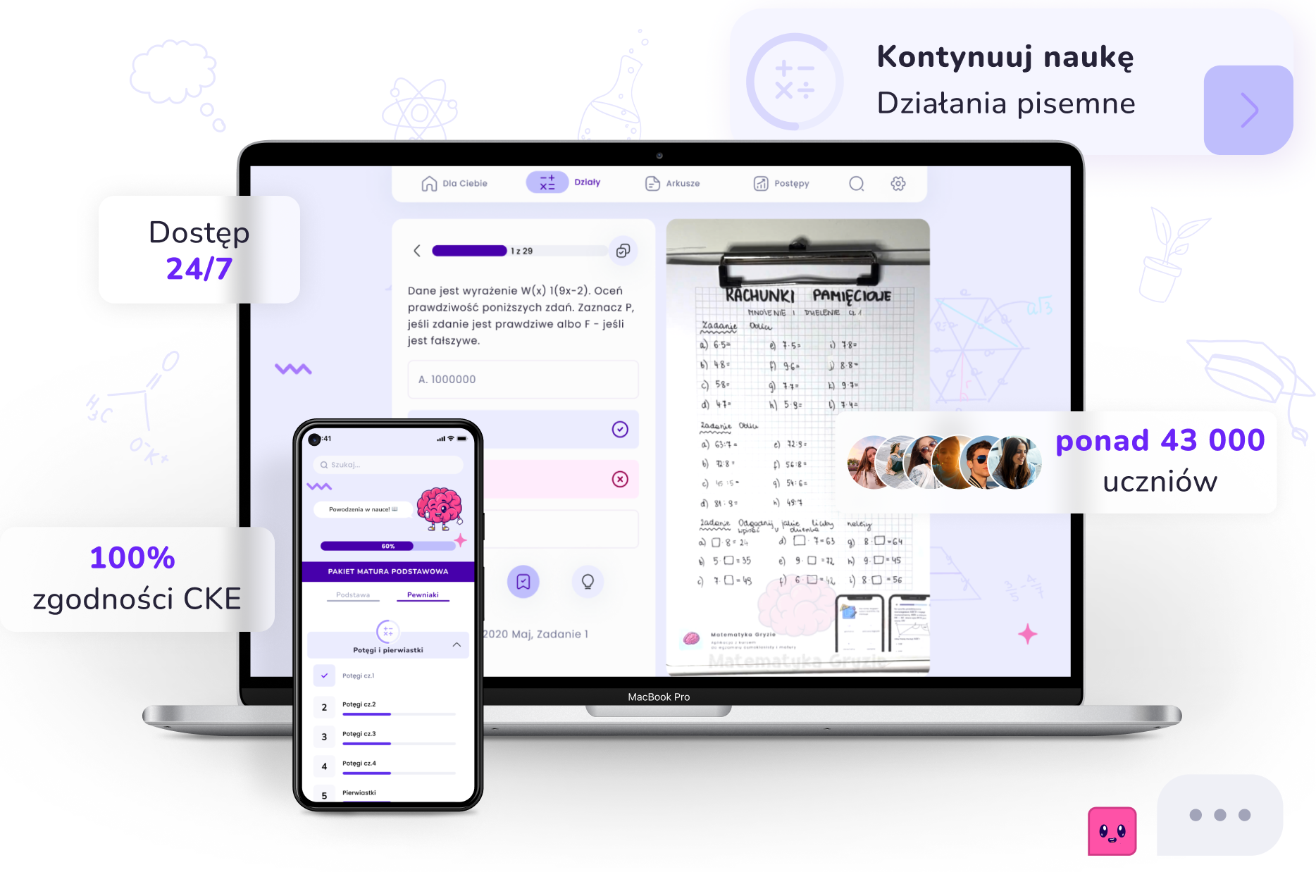 Grafika przedstawiająca ekran laptopa i smartfona z aplikacją edukacyjną do nauki matematyki online. Na ekranie laptopa widoczny jest arkusz z zadaniami matematycznymi oraz interfejs do rozwiązania zadań, a na ekranie telefonu - pasek postępu nauki i lista tematów. Wyróżnione napisy: „Dostęp 24/7”, „100% zgodności CKE” oraz „43000+ uczniów”.