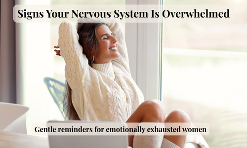 Signs Your Nervous System Is Overwhelmed