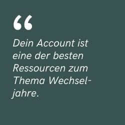 Feedback zum PeriHub bHET-Guide: Dein Account ist eine der besten Ressourcen zum Thema Wechseljahre