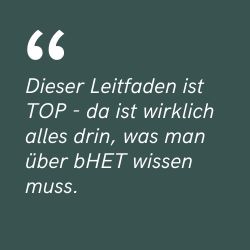 Feedback zum PeriHub bHET-Guide: Dieser Leitfaden ist TOP - da ist wirklich alles drin, was man über bHET wissen muss.