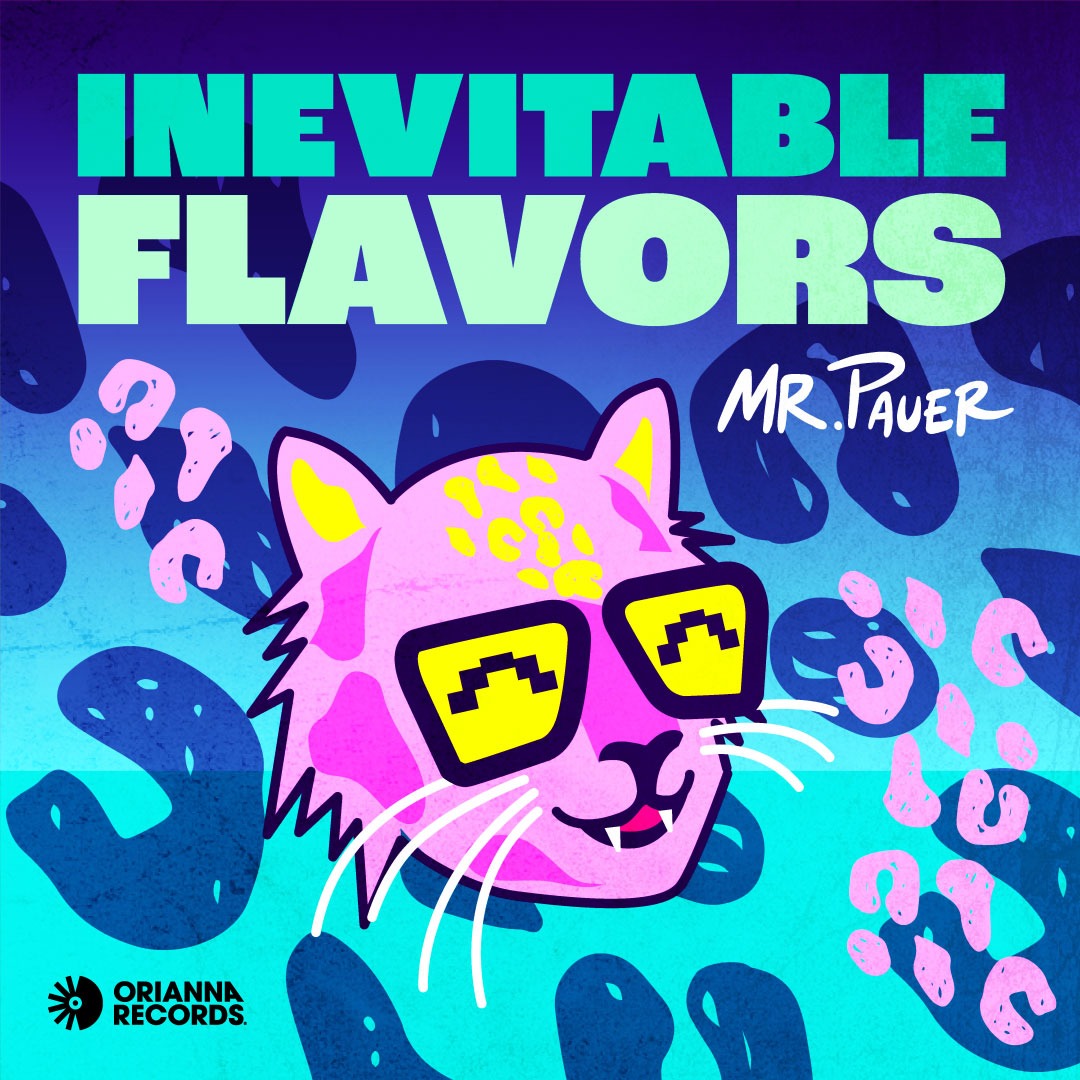 Mr. Pauer announces his  EP 'Inevitable Flavors' via Sony Latin imprint. Orianna Records