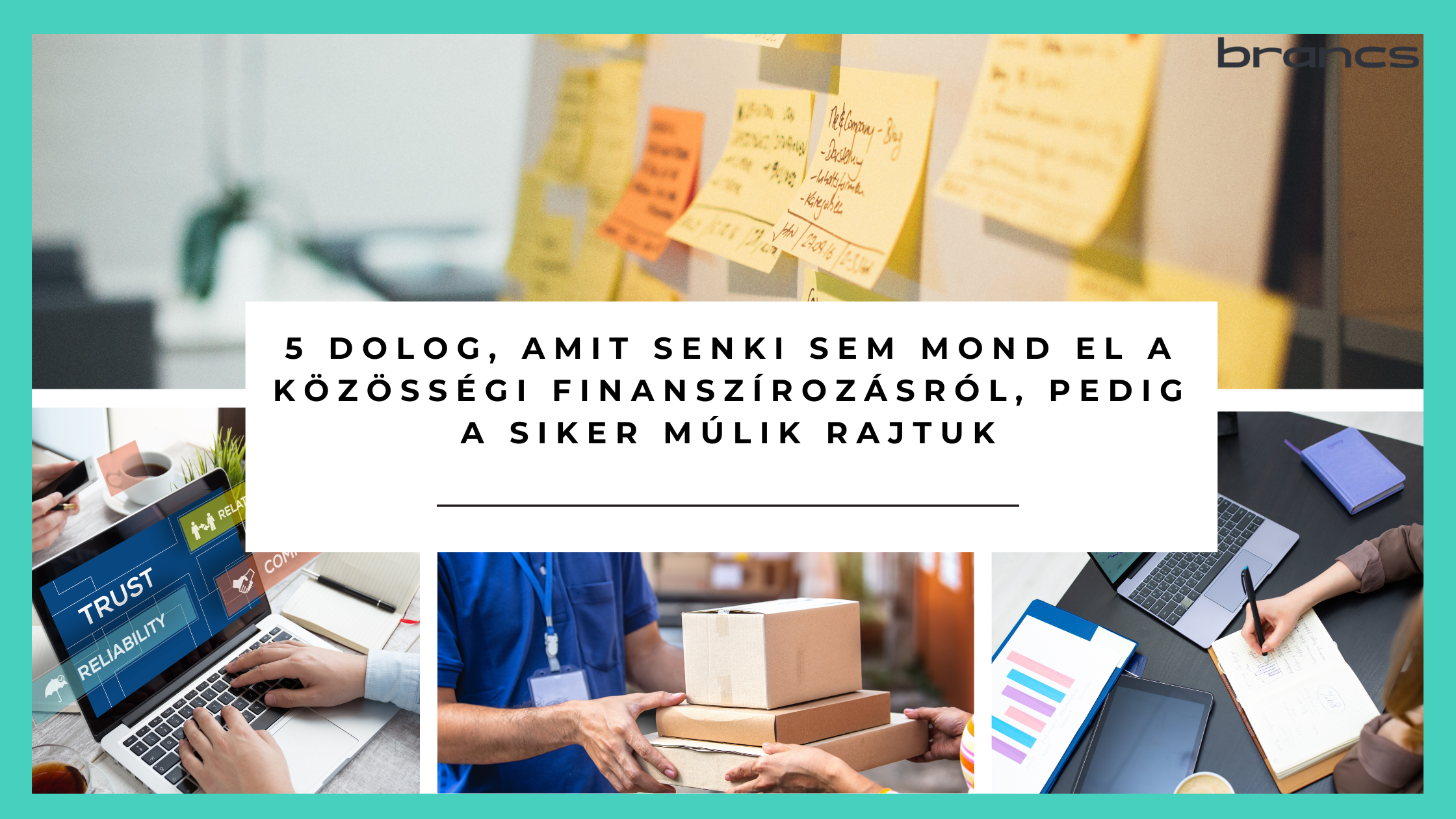 5 dolog, amit senki sem mond el a közösségi finanszírozásról, pedig a siker múlik rajtuk