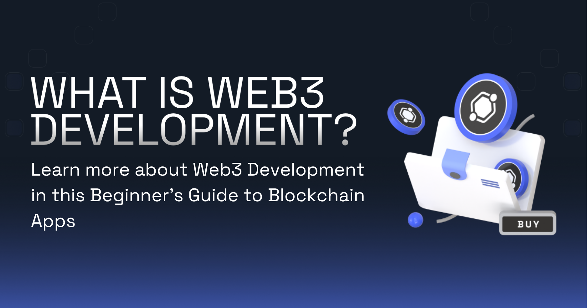 What Is Web3 Development? | Beginner’s Guide to Blockchain