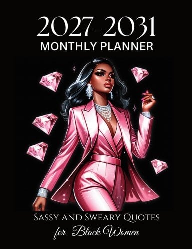 2027–2031 Sassy and Sweary Monthly Planner for Black Women by Amy Philips