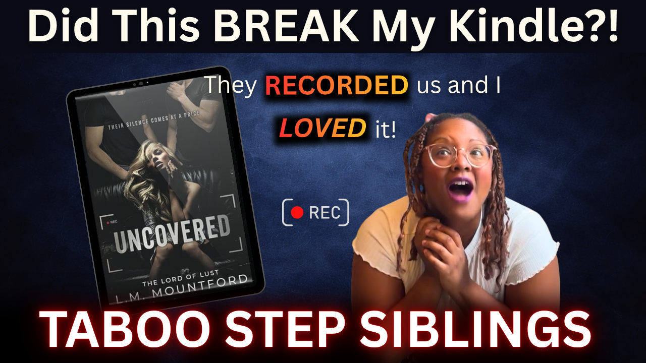 Stepbrother + Gang Bang + Scandal | Uncovered by L.M. Mountford Review