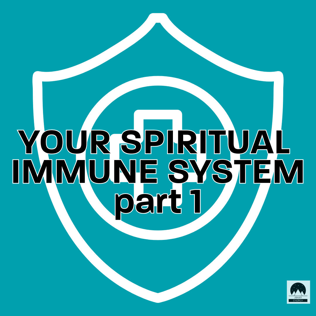 SPIRITUAL IMMUNE SYSTEM pt. 1