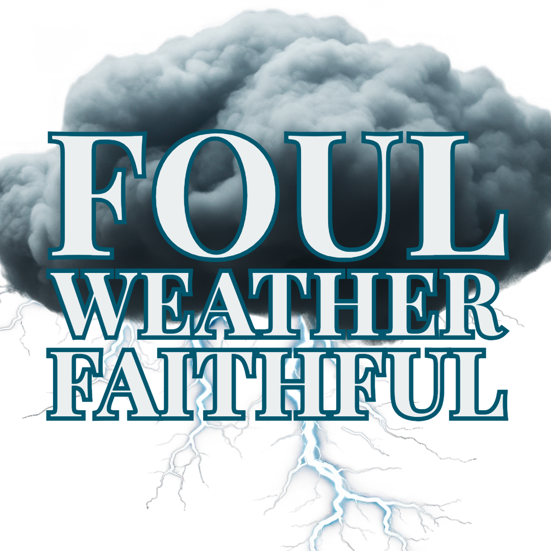Foul Weather Faithful